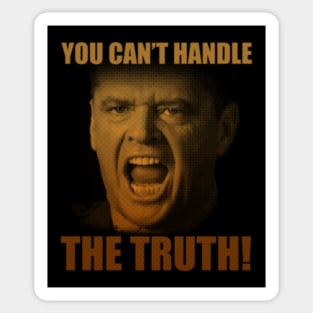 You Can't Handle The Truth #4 Sticker